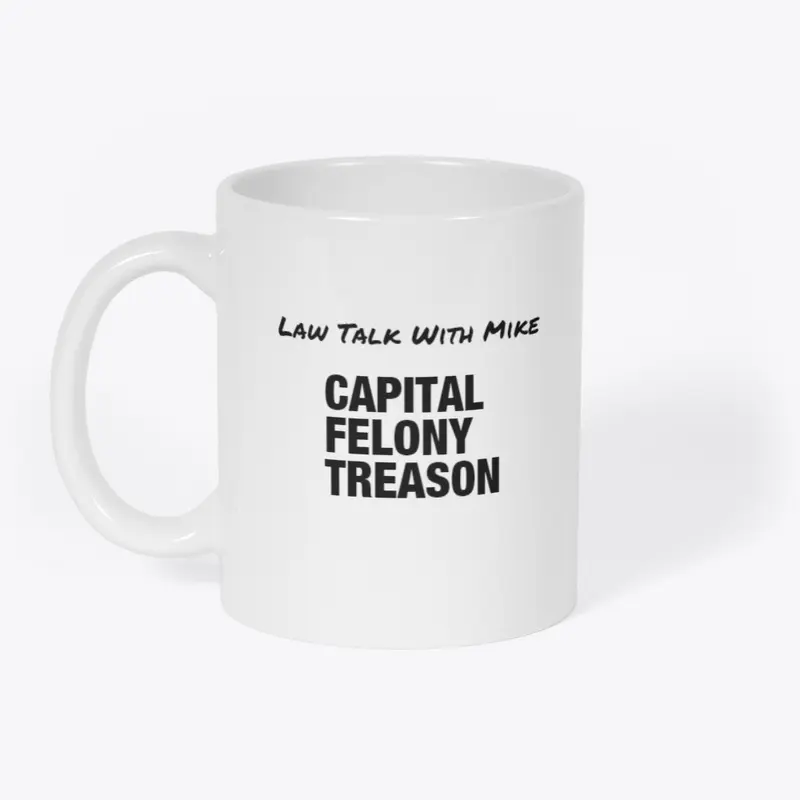 Capital Felony Treason